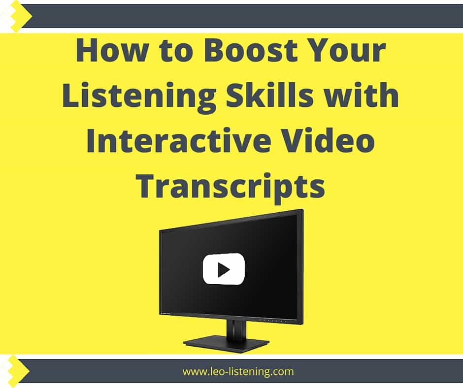 Boost your listening skills with interactive video transcripts