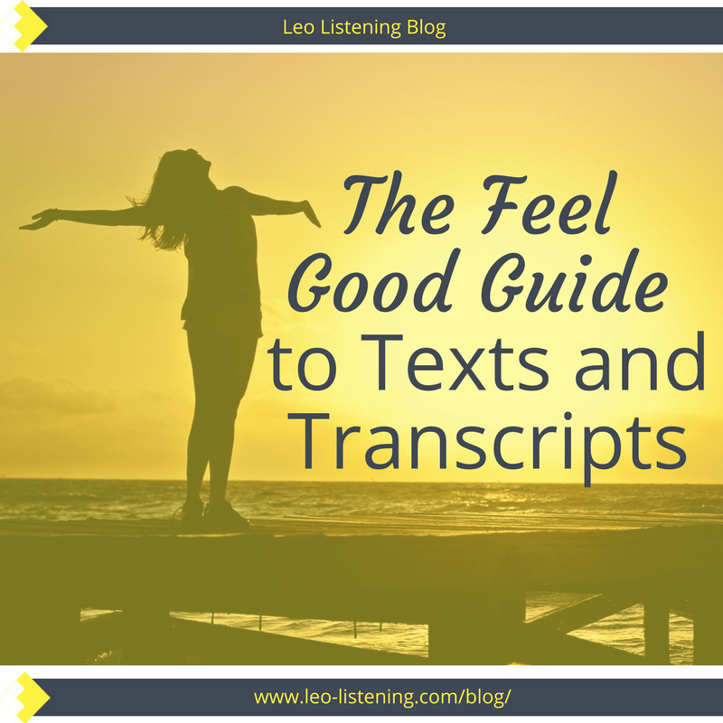 The Feel Good Guide to Texts and Transcripts