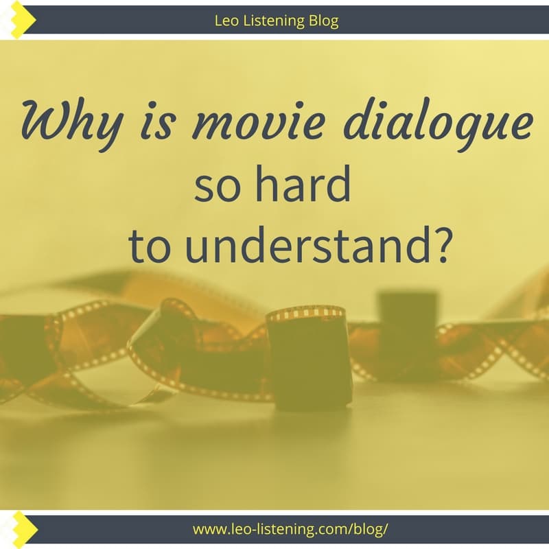 Why is movie dialogue so hard to understand?