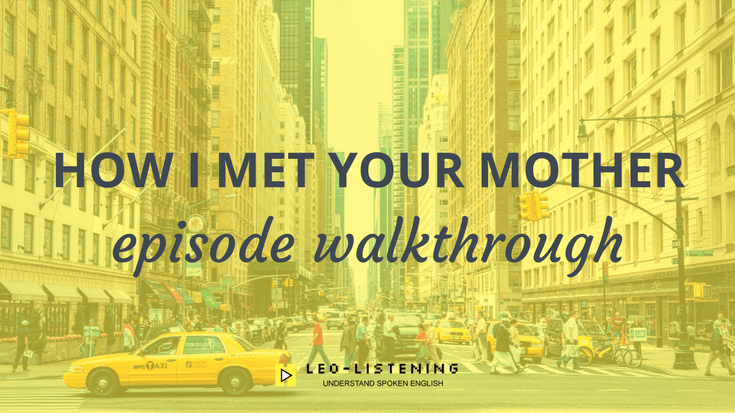 HIMYM episode walkthrough