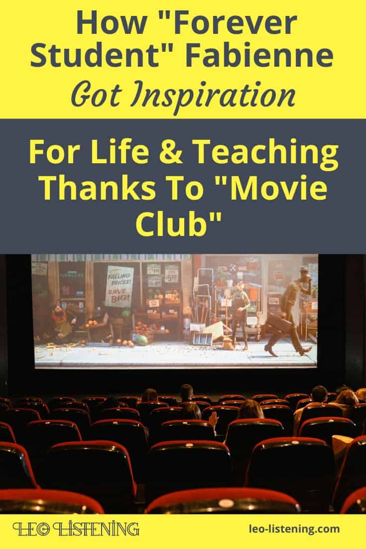 How Fabienne got inspiration for life and teaching thanks to movie club vertical How Fabienne got inspiration for life and teaching thanks to movie club vertical
